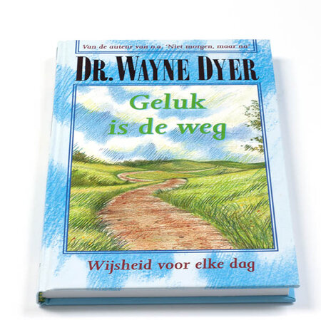 Geluk is de weg - Dr Wayne Dyer